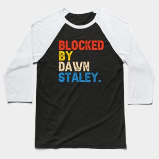 Blocked By Dawn Staley Baseball T-Shirt